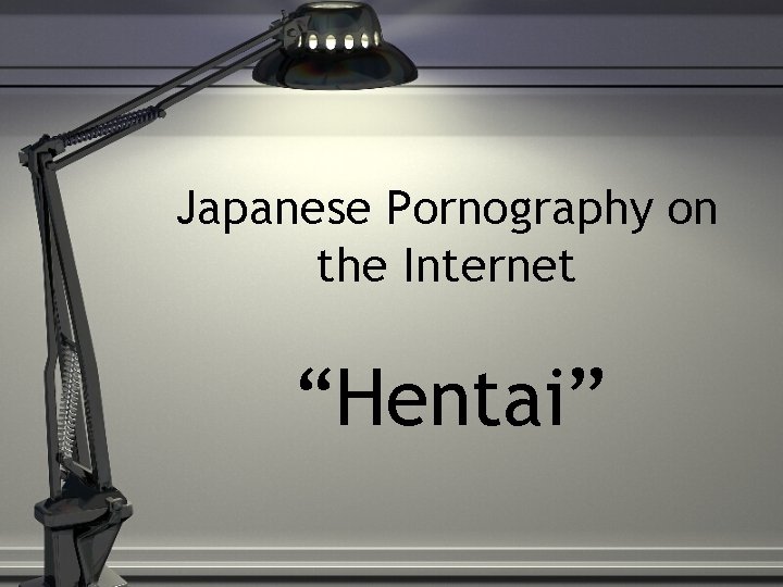 Japanese Pornography on the Internet “Hentai” 
