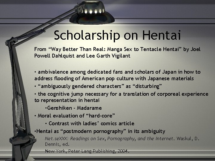 Scholarship on Hentai From “Way Better Than Real: Manga Sex to Tentacle Hentai” by