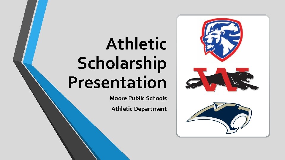 Athletic Scholarship Presentation Moore Public Schools Athletic Department 