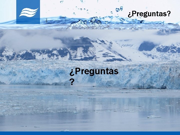 ¿Preguntas? ¿Preguntas ? 