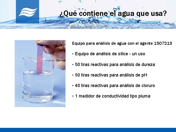 ¿Qué contiene el agua que usa? Equipo para análisis de agua con el agente