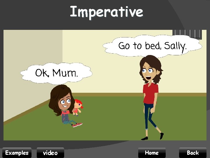 Imperative Examples video Home Back 