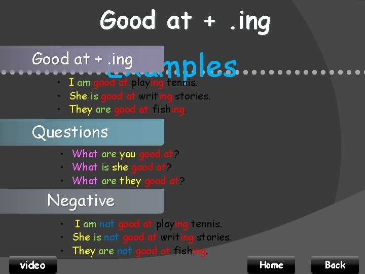 Good at +. ing Examples • • • • • • • • •