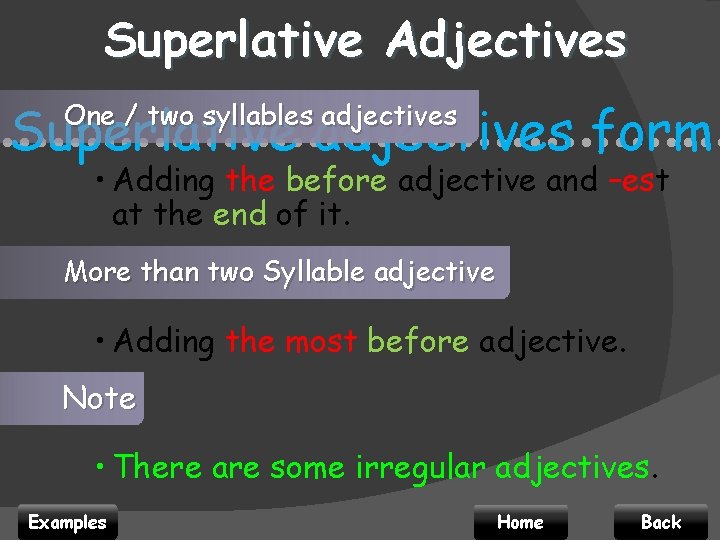 Superlative Adjectives Superlative adjectives form • • • • • • • • •