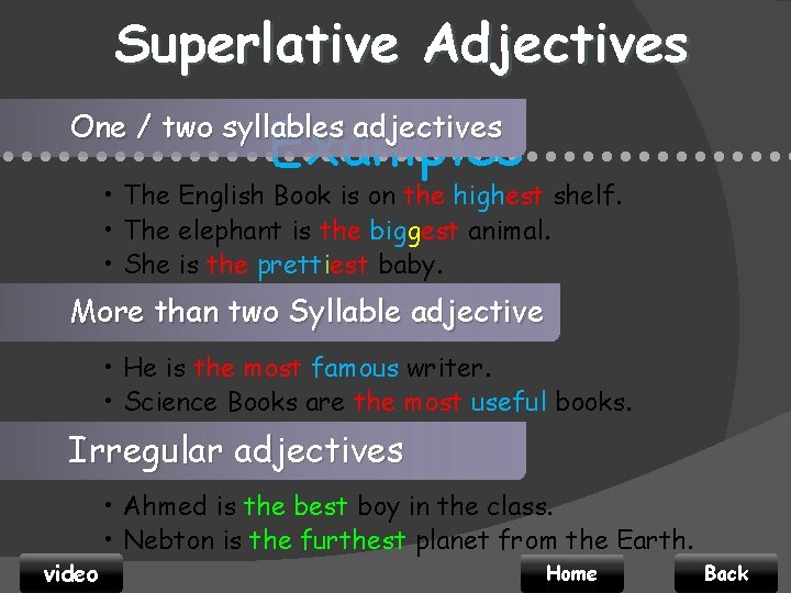 Superlative Adjectives Examples • • • • • • • • • • •