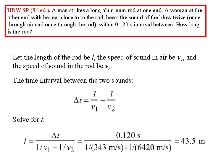 HRW 9 P (5 th ed. ). A man strikes a long aluminum rod