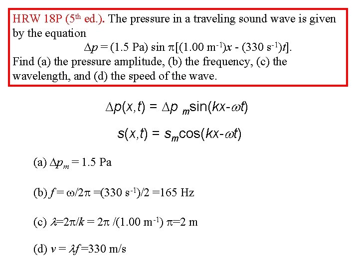 HRW 18 P (5 th ed. ). The pressure in a traveling sound wave