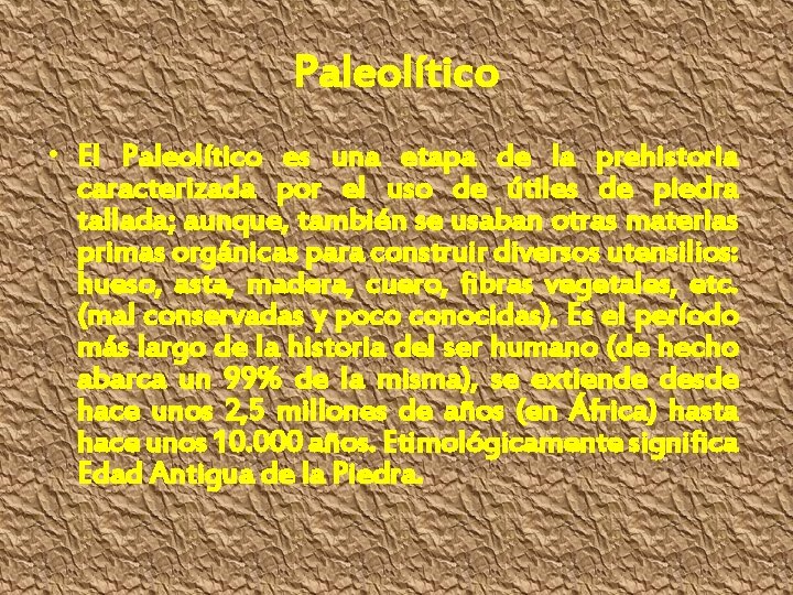 Paleoltico Neoltico y Edad de los Metales http