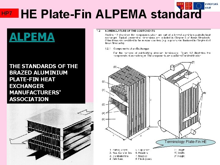 HP 7 HE Plate-Fin ALPEMA standard ALPEMA THE STANDARDS OF THE BRAZED ALUMINIUM PLATE-FIN