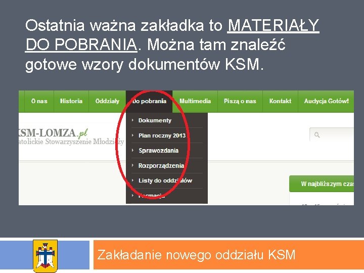 Ostatnia ważna zakładka to MATERIAŁY DO POBRANIA. Można tam znaleźć gotowe wzory dokumentów KSM.