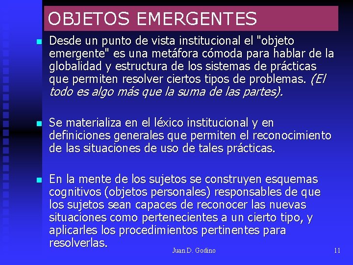 OBJETOS EMERGENTES n Desde un punto de vista institucional el "objeto emergente" es una OBJETOS EMERGENTES n Desde un punto de vista institucional el "objeto emergente" es una