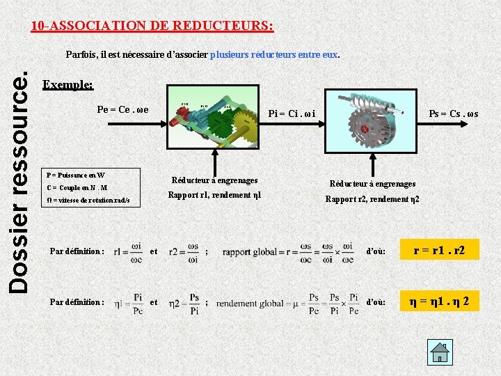 10 -ASSOCIATION DE REDUCTEURS: Dossier ressource. Parfois, il est nécessaire d’associer plusieurs réducteurs entre