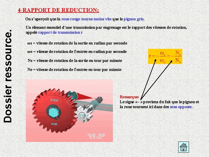 4 -RAPPORT DE REDUCTION: Dossier ressource. On s’aperçoit que la roue rouge tourne moins
