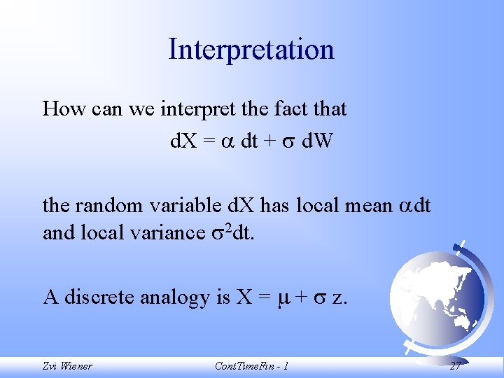 Interpretation How can we interpret the fact that d. X = dt + d.