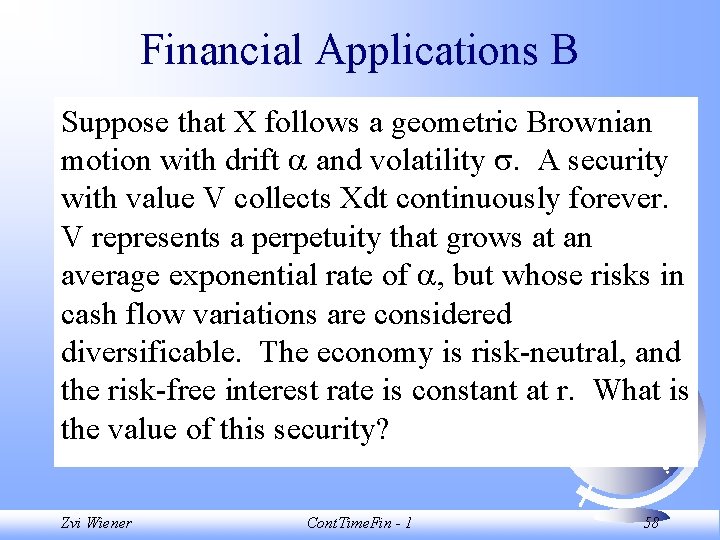 Financial Applications B Suppose that X follows a geometric Brownian motion with drift and