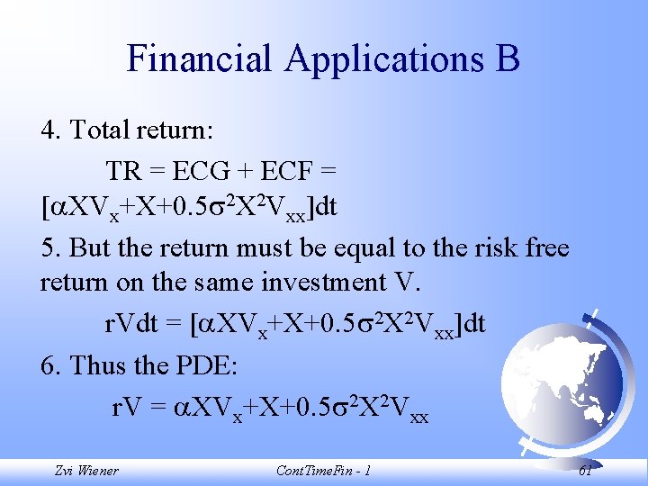 Financial Applications B 4. Total return: TR = ECG + ECF = [ XVx+X+0.