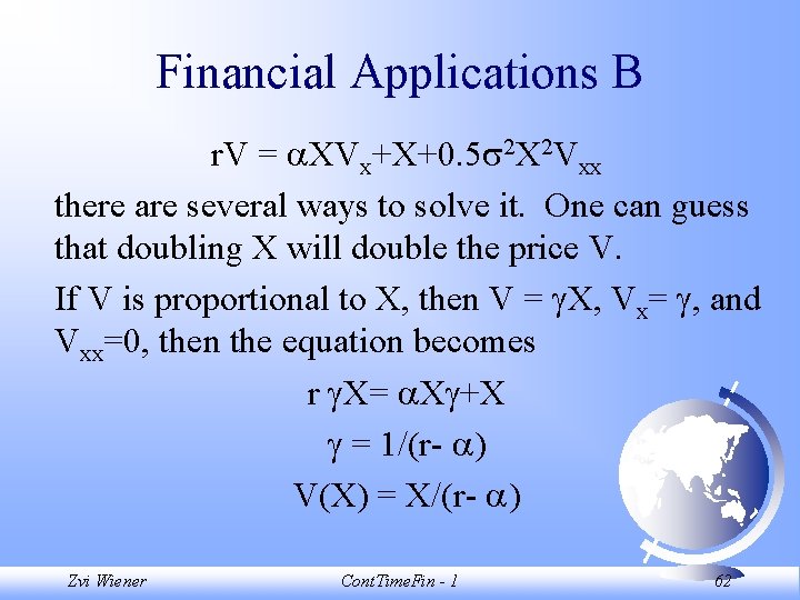 Financial Applications B r. V = XVx+X+0. 5 2 X 2 Vxx there are