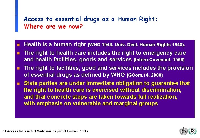 Access to essential drugs as a Human Right: Where are we now? n n