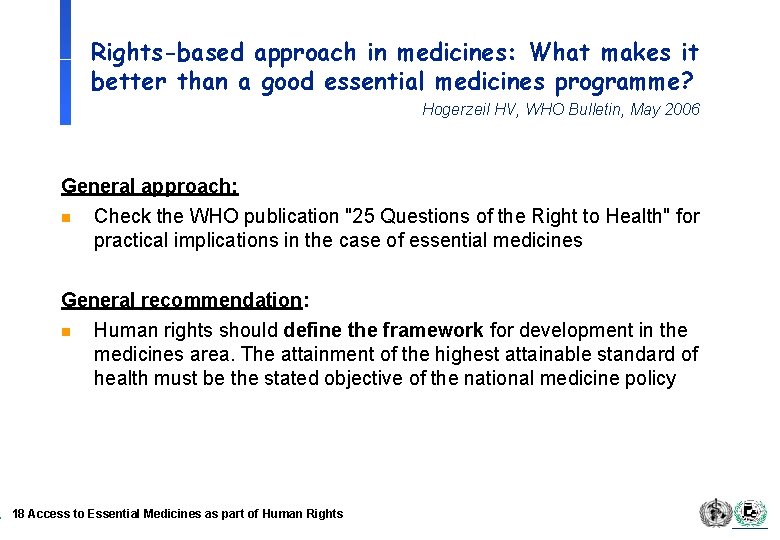 Rights-based approach in medicines: What makes it better than a good essential medicines programme?