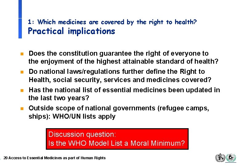 1: Which medicines are covered by the right to health? Practical implications n n