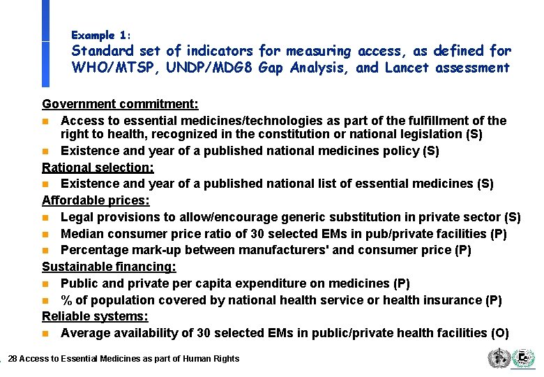 Example 1: Standard set of indicators for measuring access, as defined for WHO/MTSP, UNDP/MDG