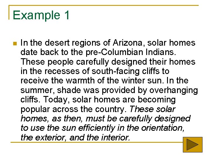 Example 1 n In the desert regions of Arizona, solar homes date back to