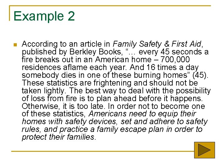 Example 2 n According to an article in Family Safety & First Aid, published