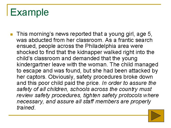 Example n This morning’s news reported that a young girl, age 5, was abducted