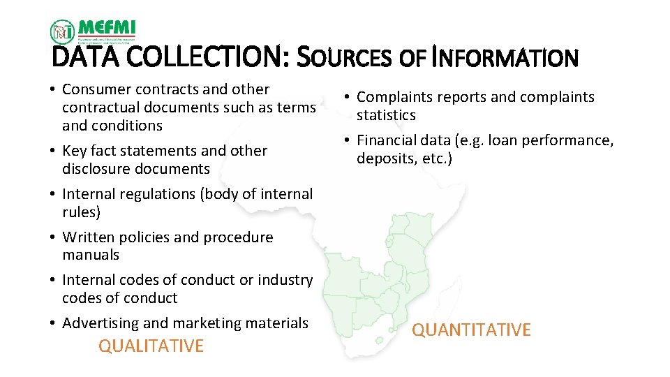 DATA COLLECTION: SOURCES OF INFORMATION • Consumer contracts and other contractual documents such as