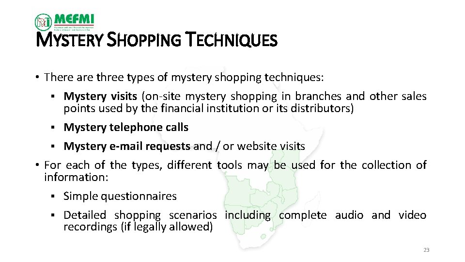 MYSTERY SHOPPING TECHNIQUES • There are three types of mystery shopping techniques: § Mystery