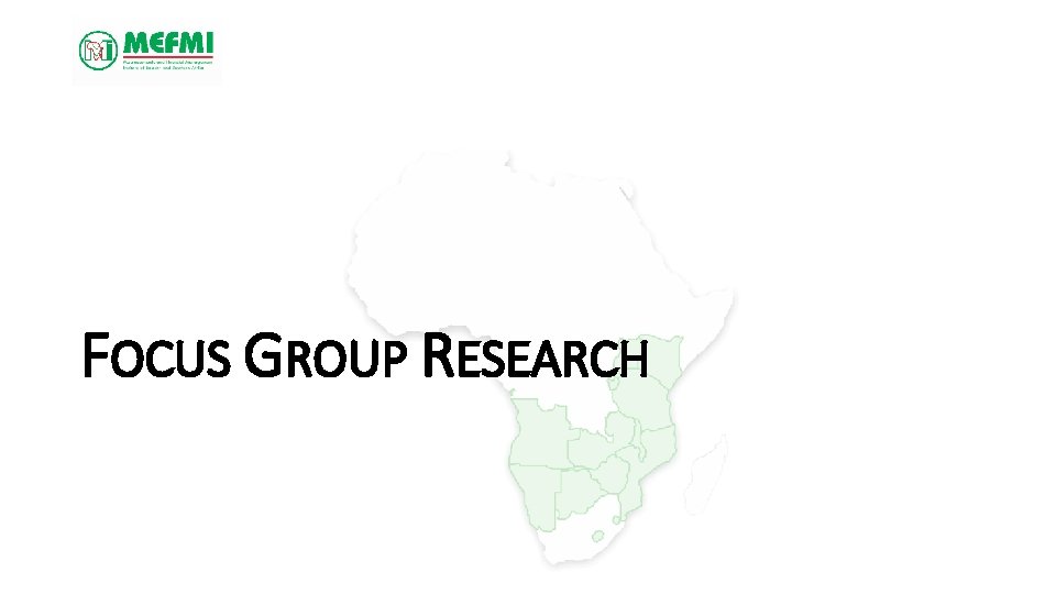 FOCUS GROUP RESEARCH 