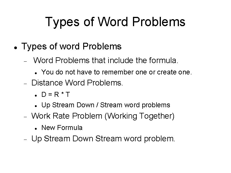 Types of Word Problems Types of word Problems Word Problems that include the formula.