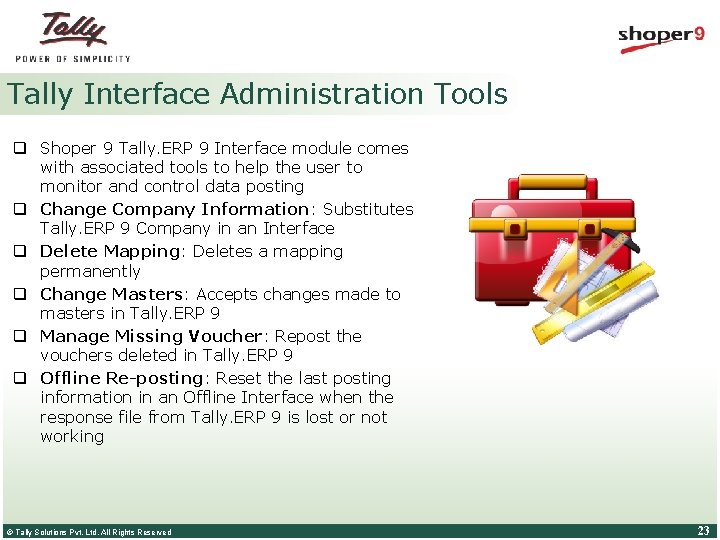 Tally Interface Administration Tools q Shoper 9 Tally. ERP 9 Interface module comes with