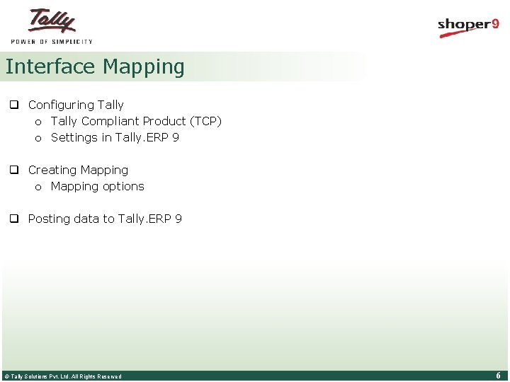 Interface Mapping q Configuring Tally o Tally Compliant Product (TCP) o Settings in Tally.