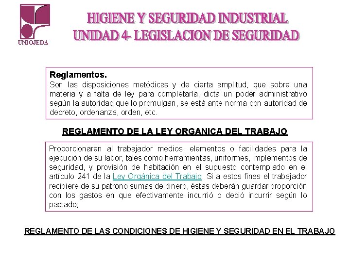 UNIOJEDA Reglamentos. Son las disposiciones metódicas y de cierta amplitud, que sobre una materia UNIOJEDA Reglamentos. Son las disposiciones metódicas y de cierta amplitud, que sobre una materia