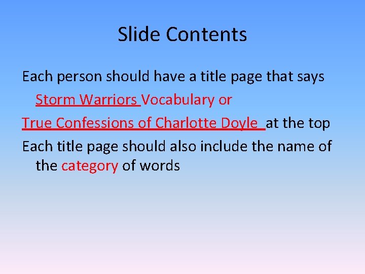 Slide Contents Each person should have a title page that says Storm Warriors Vocabulary