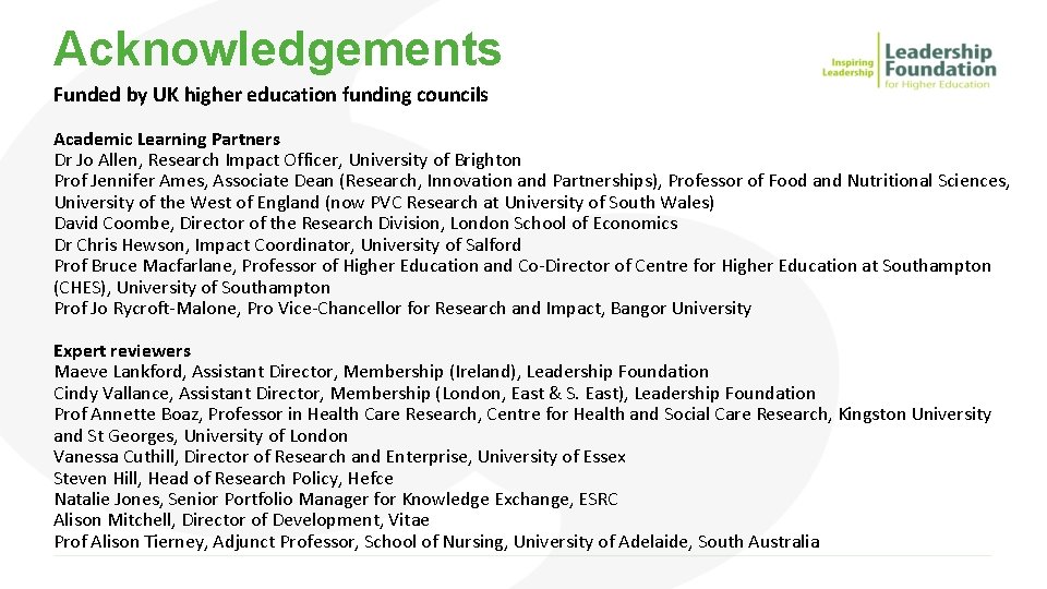 Acknowledgements Funded by UK higher education funding councils Academic Learning Partners Dr Jo Allen,
