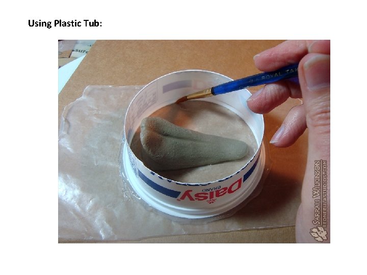 Using Plastic Tub: 