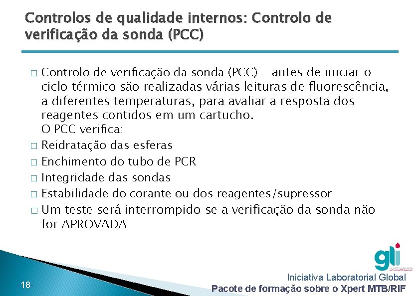 Controlos de qualidade internos: Controlo de verificação da sonda (PCC) - antes de iniciar