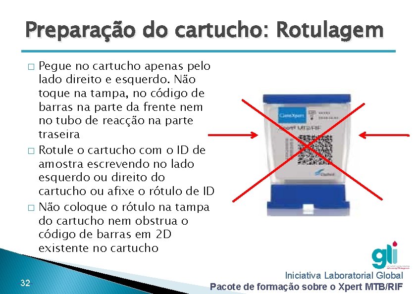 Preparação do cartucho: Rotulagem Pegue no cartucho apenas pelo lado direito e esquerdo. Não