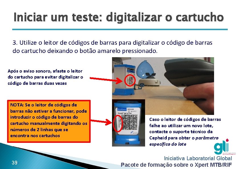 Iniciar um teste: digitalizar o cartucho 3. Utilize o leitor de códigos de barras