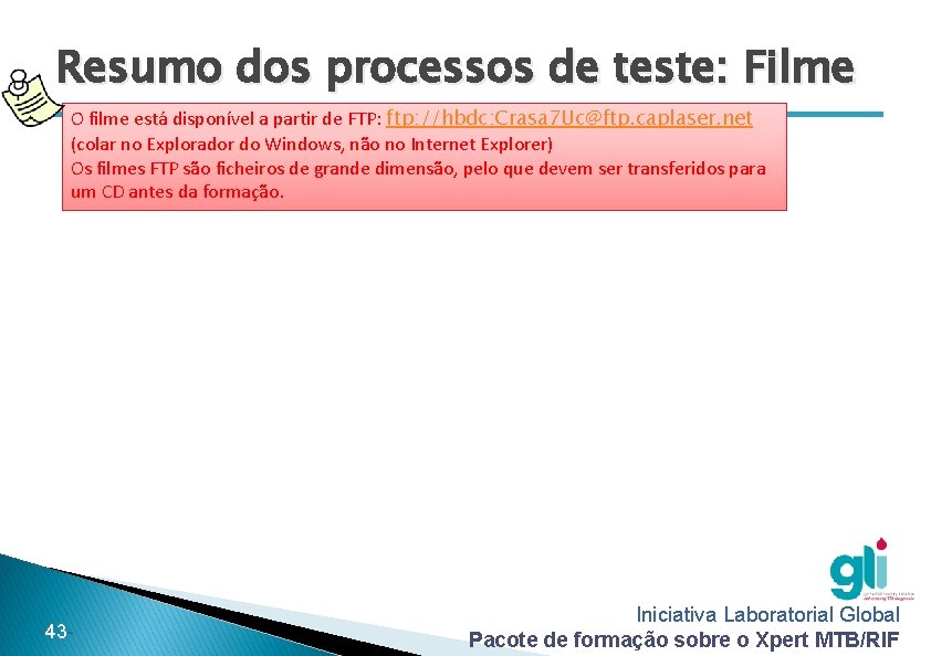 Resumo dos processos de teste: Filme O filme está disponível a partir de FTP: