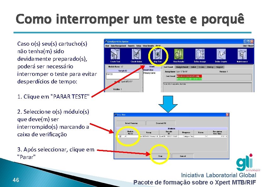 Como interromper um teste e porquê Caso o(s) seu(s) cartucho(s) não tenha(m) sido devidamente