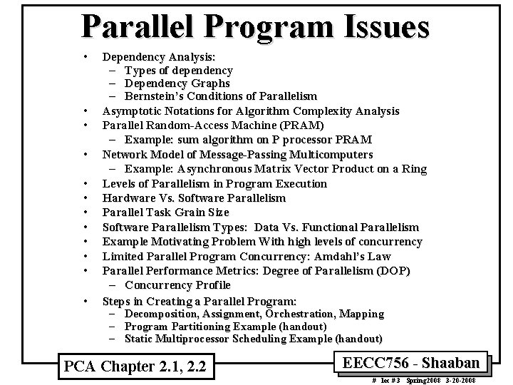Parallel Program Issues • • • Dependency Analysis: – Types of dependency – Dependency