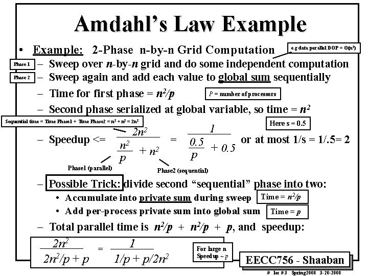 Amdahl’s Law Example • Example: 2 -Phase n-by-n Grid Computation Phase 1 Phase 2