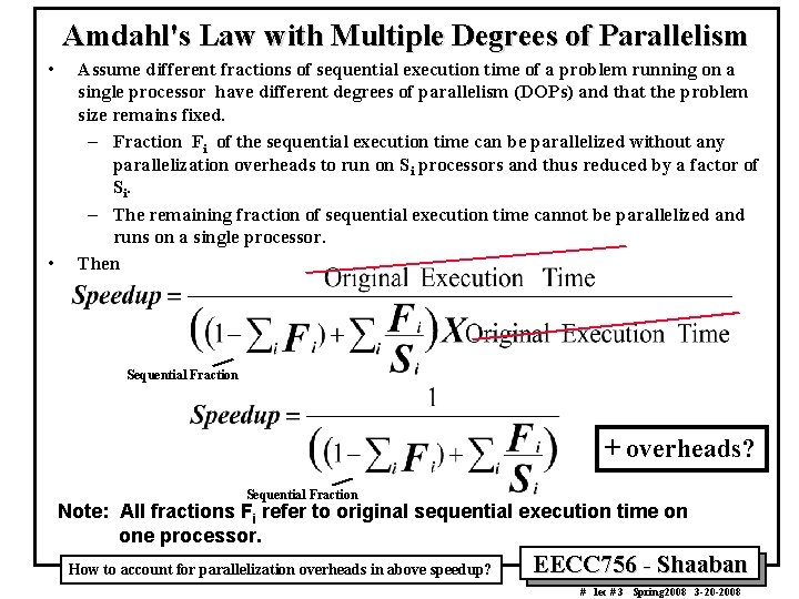 Amdahl's Law with Multiple Degrees of Parallelism • • Assume different fractions of sequential