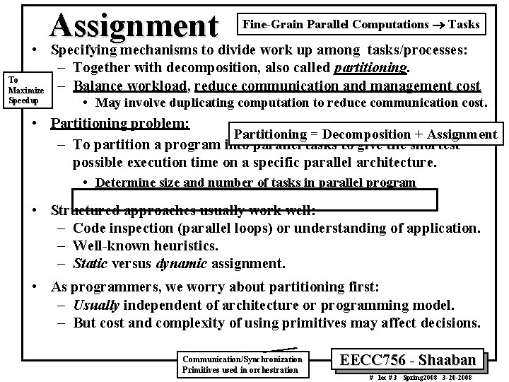 Assignment Fine-Grain Parallel Computations ® Tasks • Specifying mechanisms to divide work up among