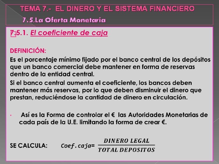 TEMA 7. - EL DINERO Y EL SISTEMA FINANCIERO 7. 5. La Oferta Monetaria