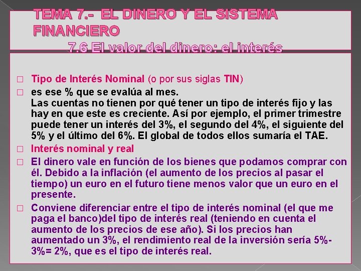 TEMA 7. - EL DINERO Y EL SISTEMA FINANCIERO 7. 6 El valor del