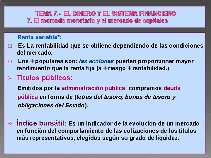  TEMA 7. - EL DINERO Y EL SISTEMA FINANCIERO 7. El mercado monetario